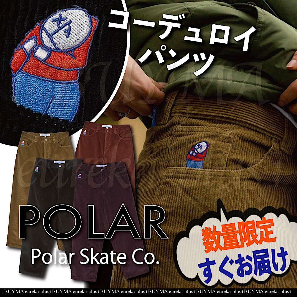 関税込/Polar Skate Co.* Big Boy 刺繍 コーデュロイ パンツ (Polar