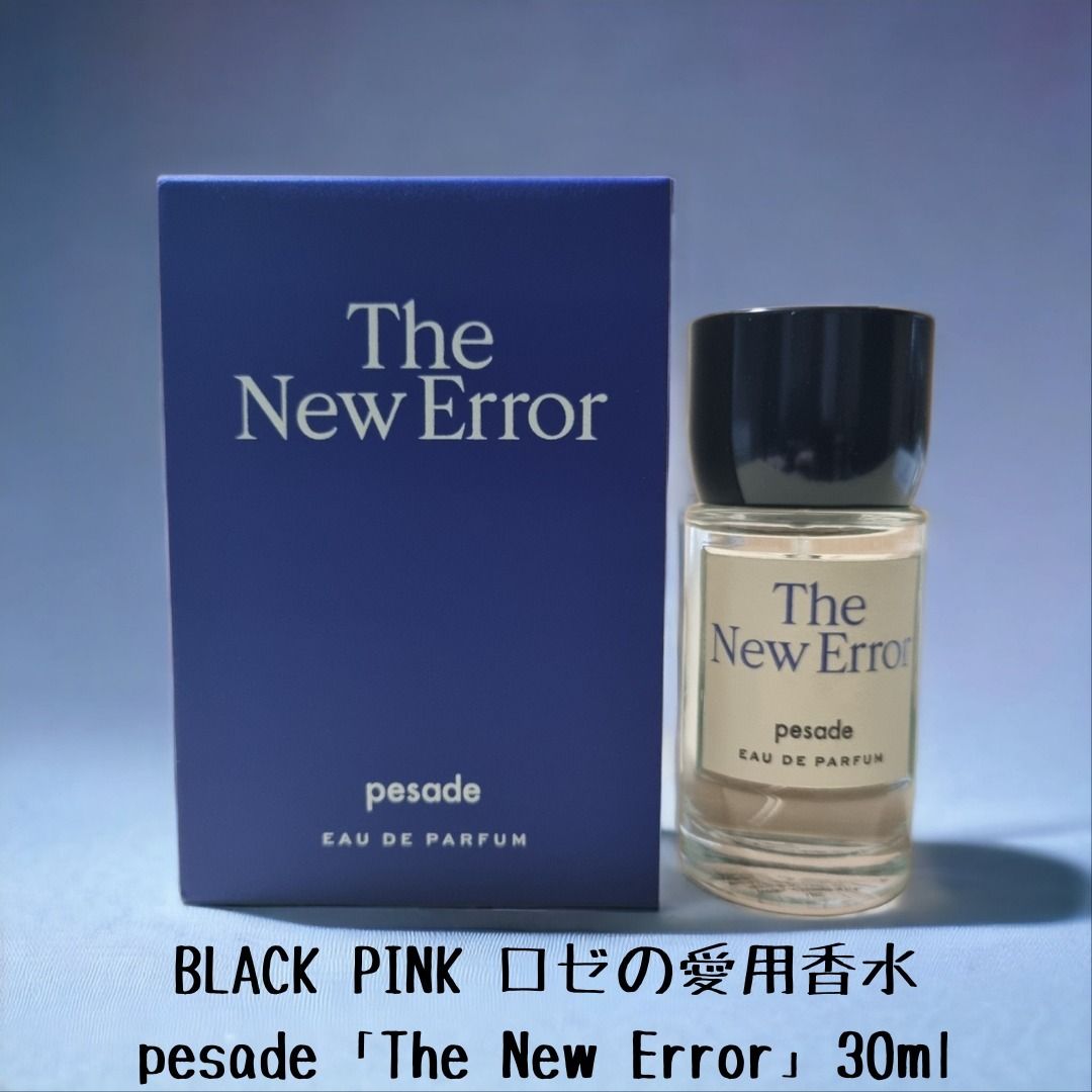 pesade The New Error 30ml 100ml BLACKPINK ロゼの愛用香水 (pesade