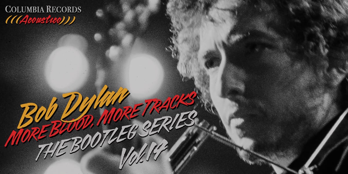 ボブ・ディラン「モア・ブラッド、モア・トラックス」ブートレッグ第14