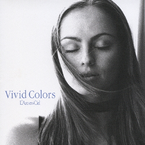 Vivid Colors/L'Arc～en～Ciel