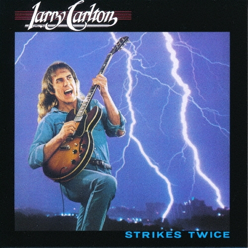 ストライクス・トワイス＜完全生産限定特別価格盤＞/Larry Carlton