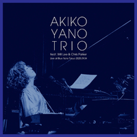 AKIKO YANO TRIO featuring Will Lee & Chris Parker Live at Blue