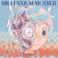 Millennium Mother／Mili｜音楽ダウンロード・音楽配信サイト mora