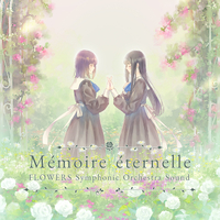 FLOWERS Symphonic Orchestra Sound「Mémoire éternelle」／Various
