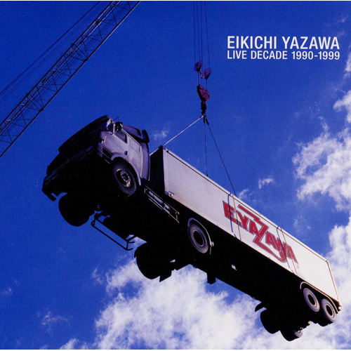 ライヴ・ディケイド '90-'99[CD] - 矢沢永吉 - UNIVERSAL MUSIC JAPAN