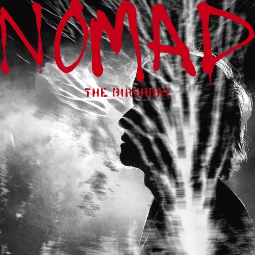 NOMAD [初回限定Blu-ray盤] [SHM-CD][CD][+Blu-ray] - The Birthday