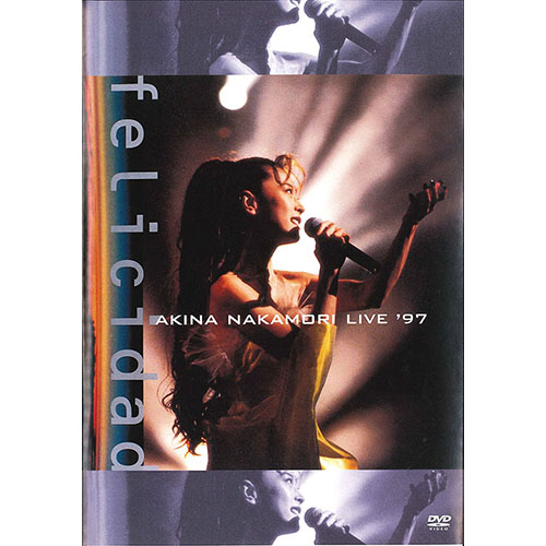 中森明菜 live '97 felicidad[DVD] - 中森明菜 - UNIVERSAL MUSIC JAPAN
