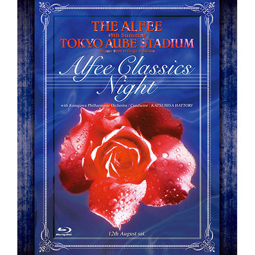 19th Summer TOKYO AUBE STADIUM CLASSICS NIGHT[Blu-ray] - THE ALFEE