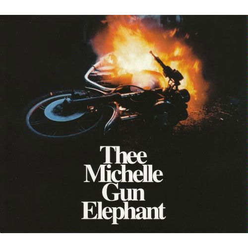 エレクトリック・サーカス[CD MAXI] - THEE MICHELLE GUN ELEPHANT