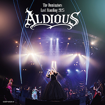 活動休止前最後のワンマンライブ『ALDIOUS -The Dominators Last