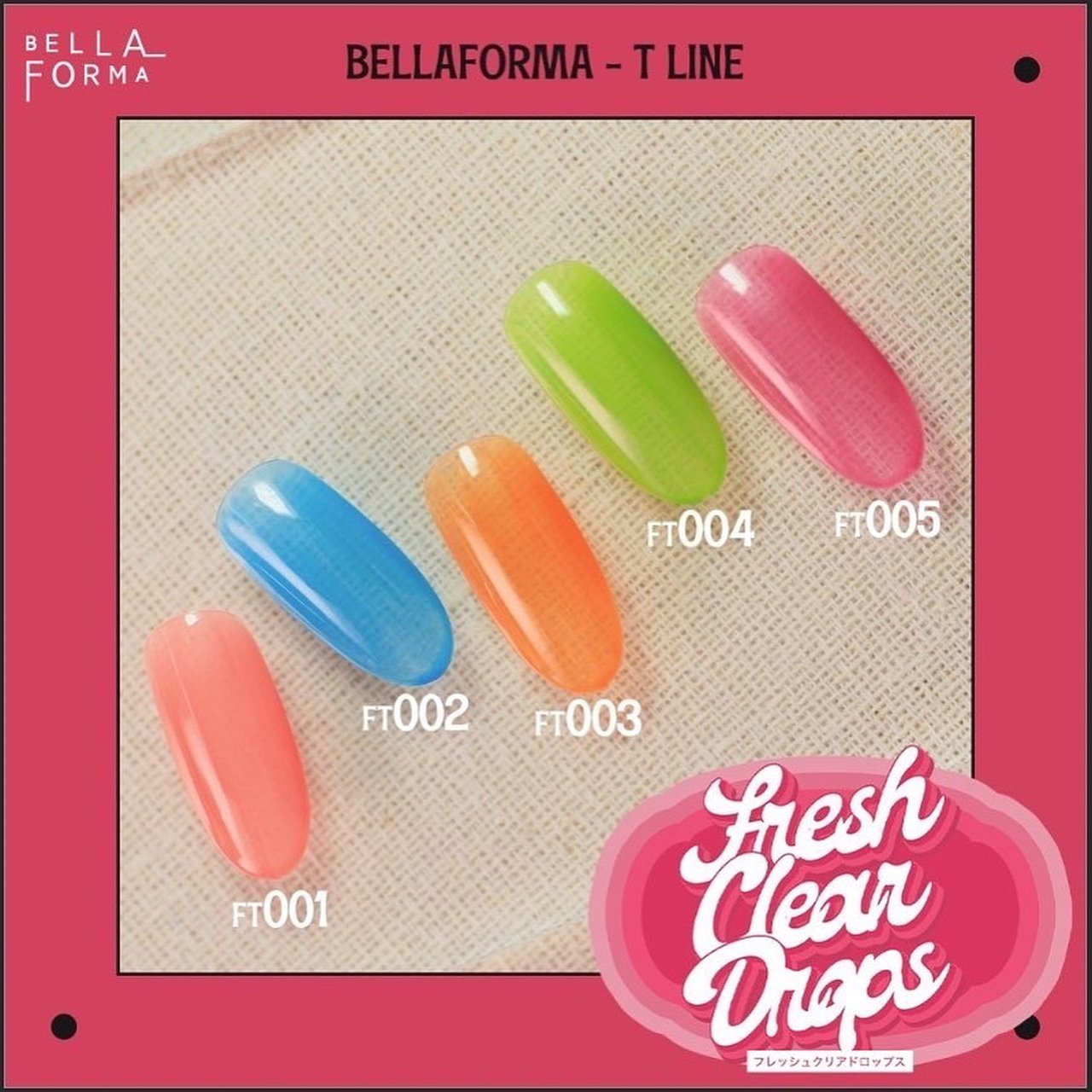 BellaForma Tライン「Fresh Clear Drops」全色セット | BellaForma
