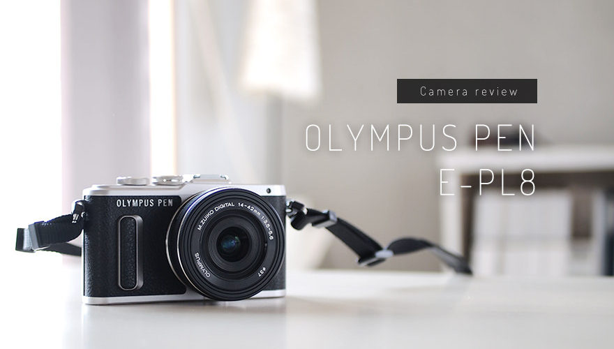 OLYMPUSのミラーレス『E-PL8』開封レビュー！全26枚の写真とともにお