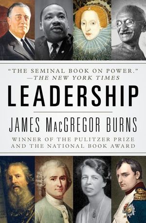 Leadership by James MacGregor Burns | Open Road Media