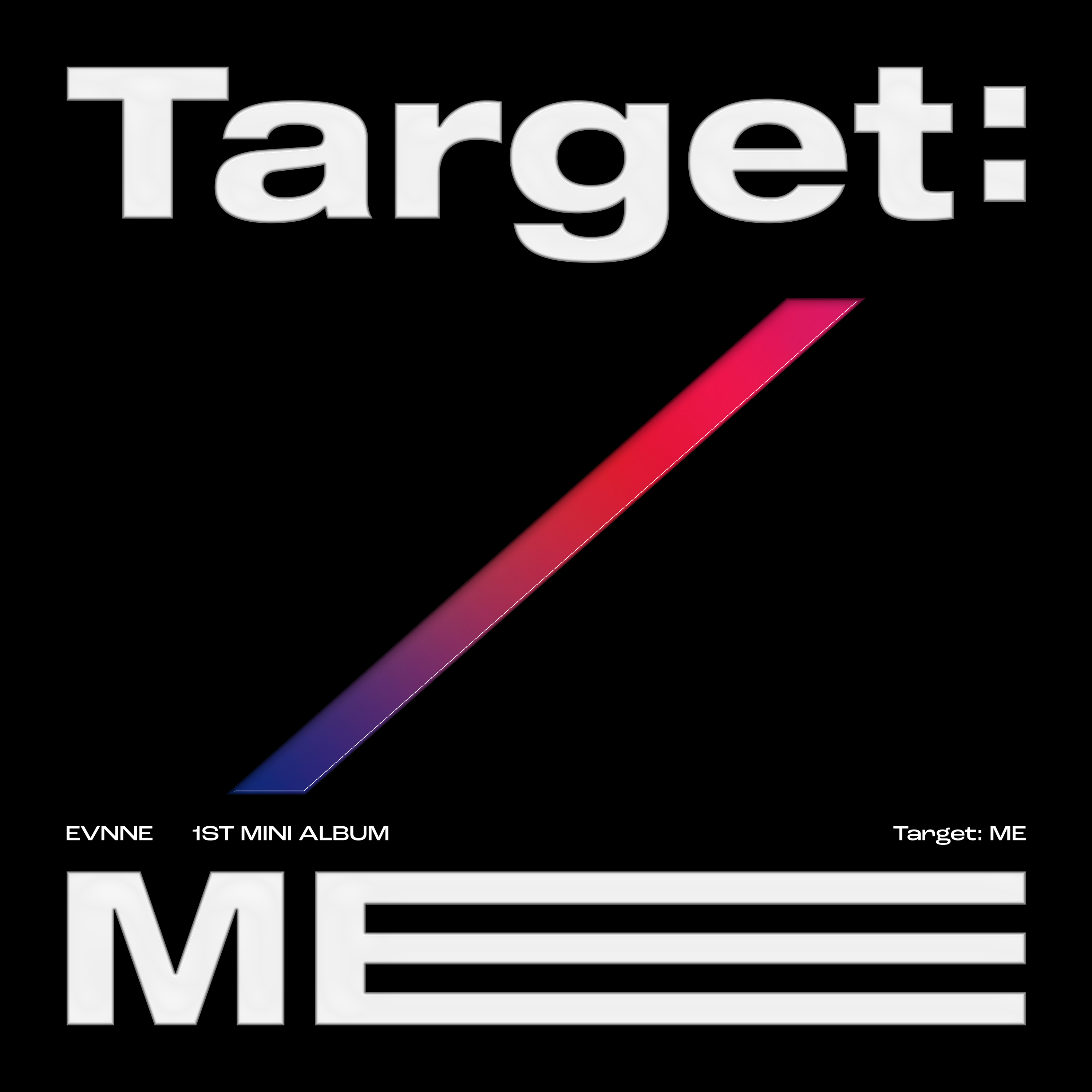 1st Mini Album [Target: ME] ｜ALBUM｜EVNNE｜EVNNE JAPAN OFFICIAL