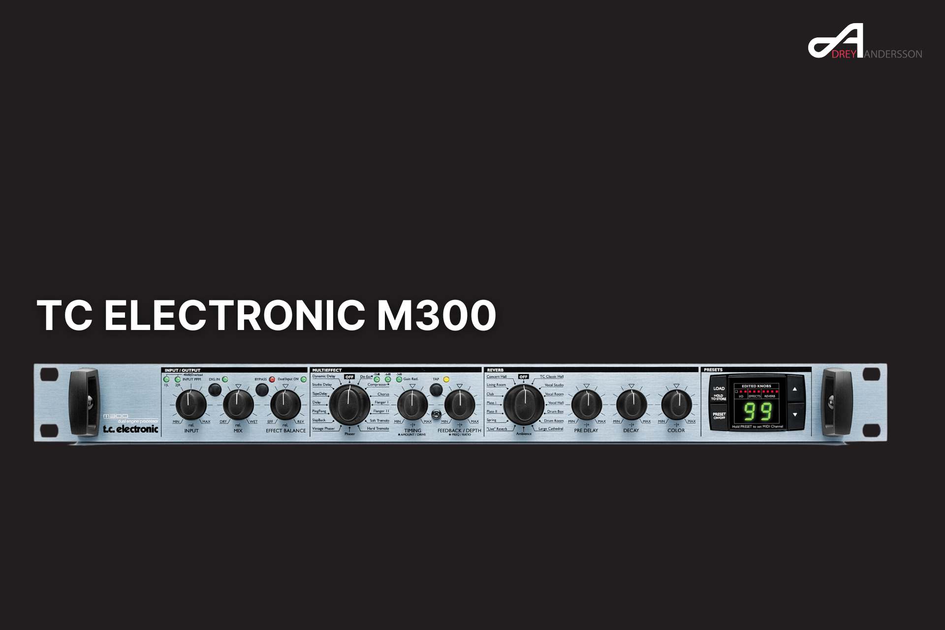 TC Electronic M300 | Drey Andersson
