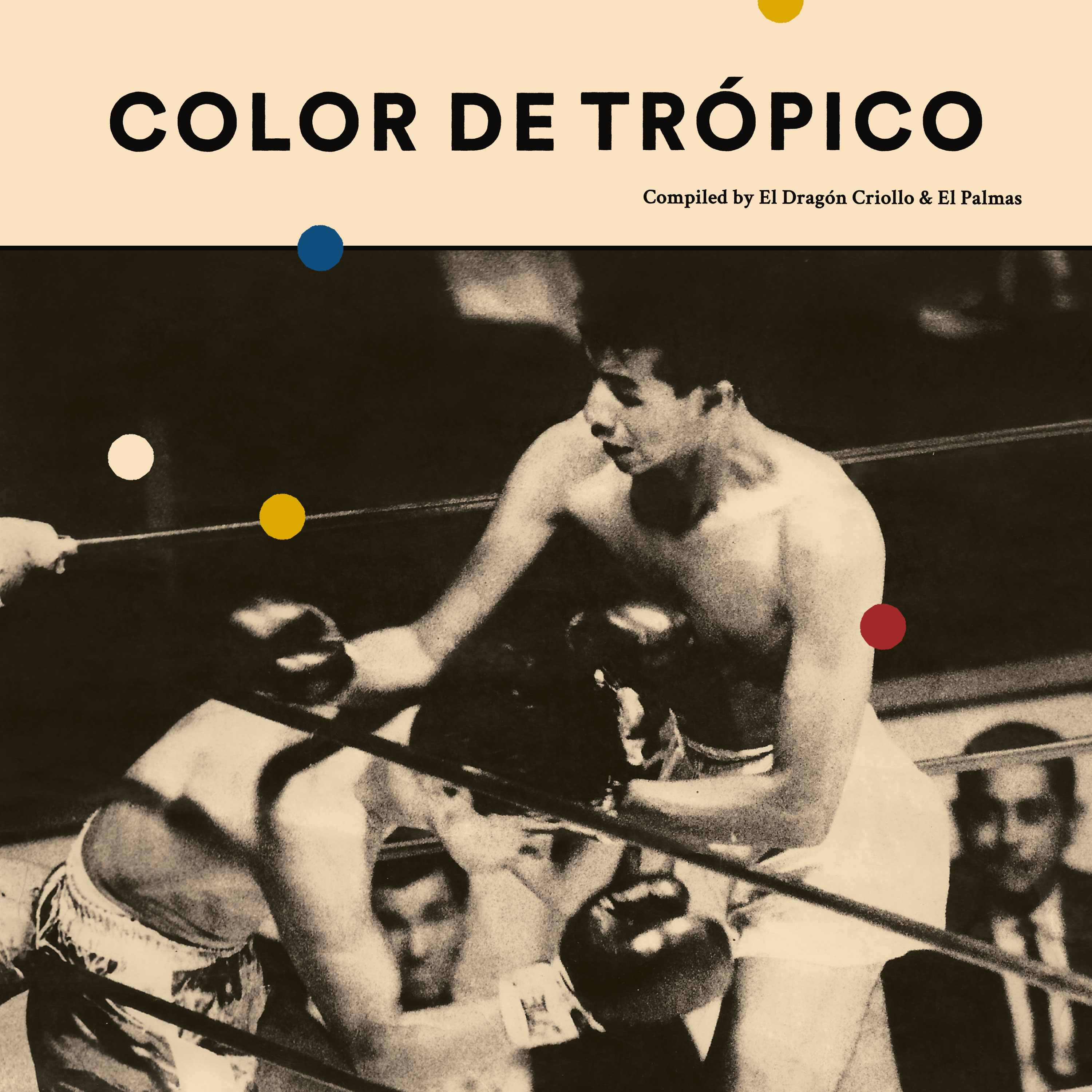 Various Artists, “Color De Trópico: Compiled By El Dragón Criollo