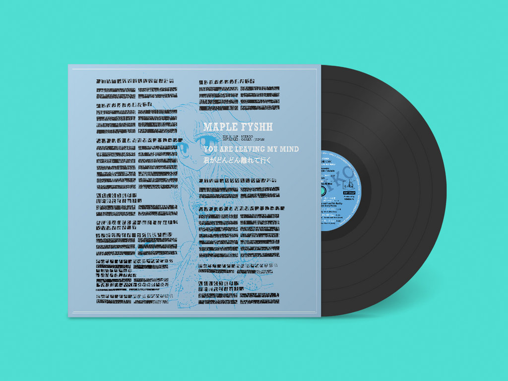 Maple Fyshh, “君​が​ど​ん​ど​ん​離​れ​て​行​く You Are Leaving My