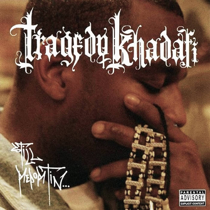 STILL REPORTIN' | TRAGEDY KHADAFI | Tragedy Khadafi