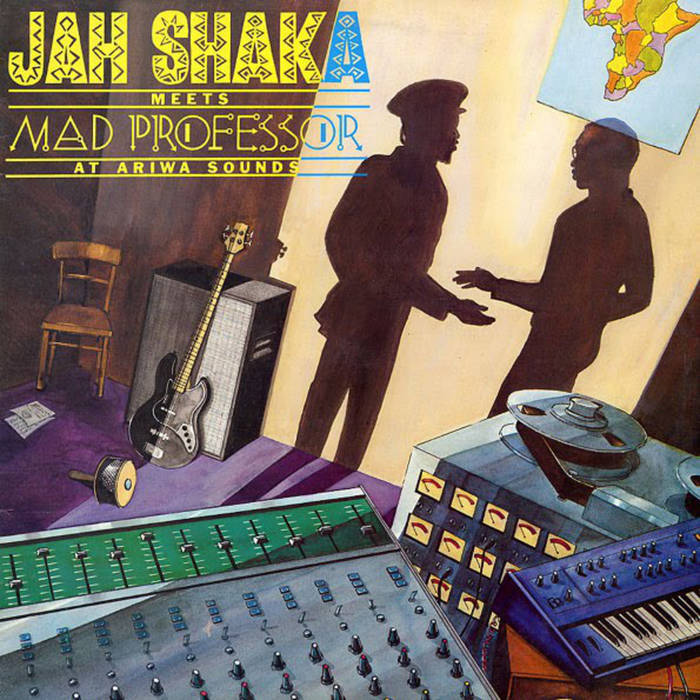 Jah Shaka Meets Mad Professor | Jah Shaka - Mad Professor | Jah Shaka