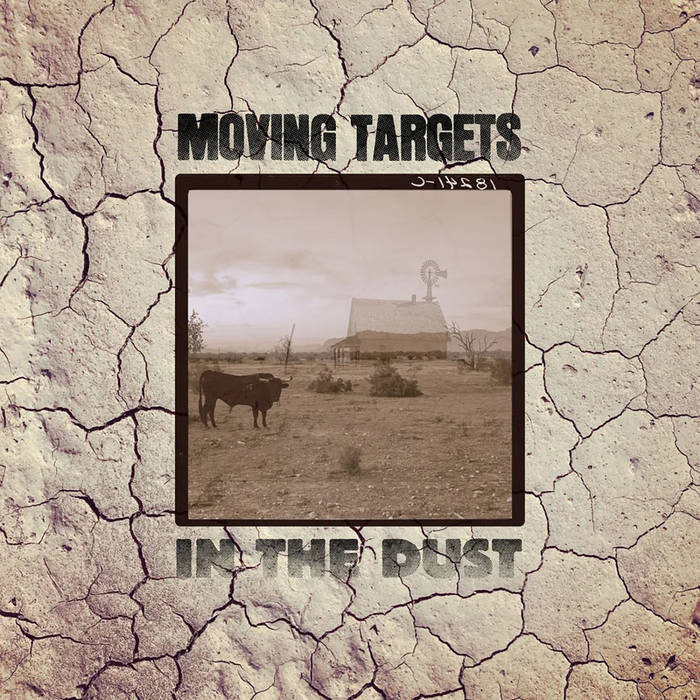In The Dust | Moving Targets | Dead Broke Rekerds