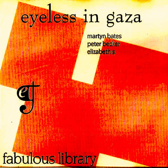 Fabulous Library | Eyeless In Gaza