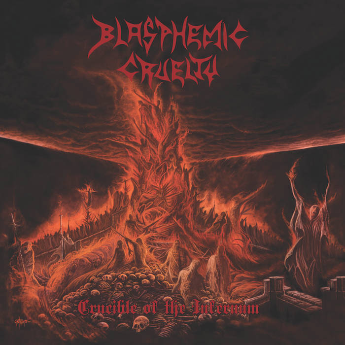 Crucible of the Infernum | BLASPHEMIC CRUELTY