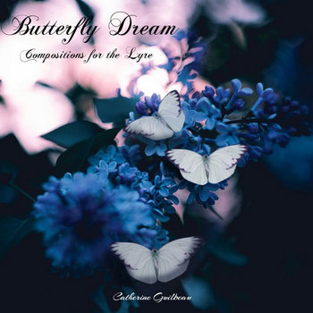 Butterfly Dream: Compositions for the Lyre | Enfolded Heart Music