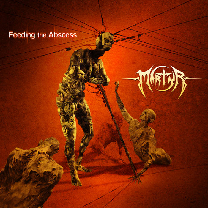 Feeding the Abscess | Martyr