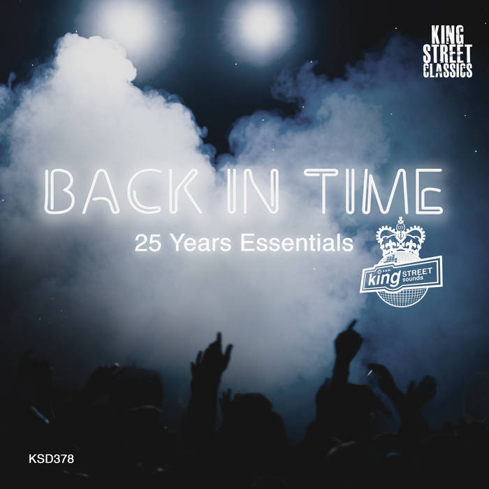 King Street Sounds presents Back In Time (25 Years Essentials