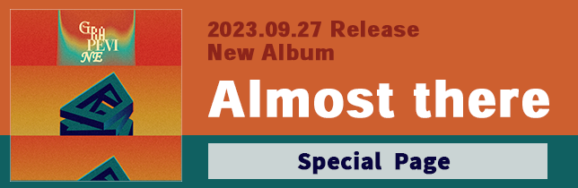 Almost there」Special Page | GRAPEVINE OFFICIAL FANCLUB BALLGAG