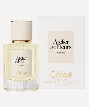 Chloé Atelier des Fleurs Neroli Eau de Parfum 50ml | Liberty