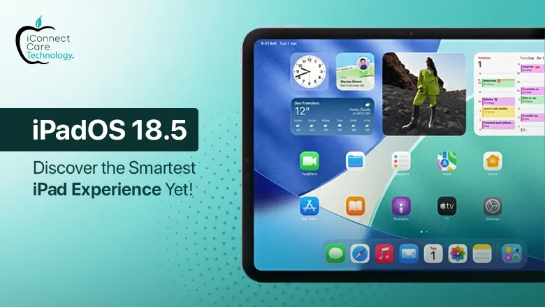 iPadOS 18.5: Discover the Smartest iPad Experience Yet! - iConnect