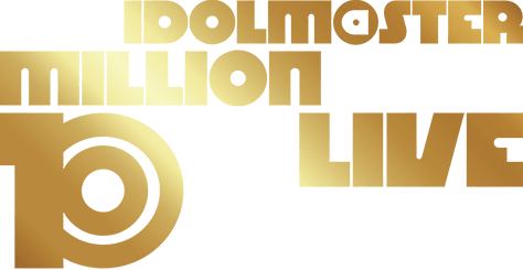 THE IDOLM@STER MILLION LIVE! 10thLIVE TOUR | THE IDOLM@STER