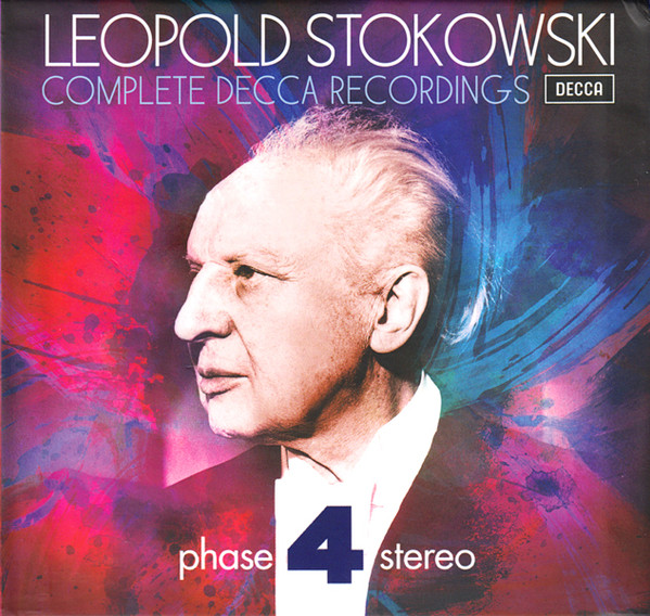 Leopold Stokowski – Complete Decca Recordings - Phase 4 Stereo
