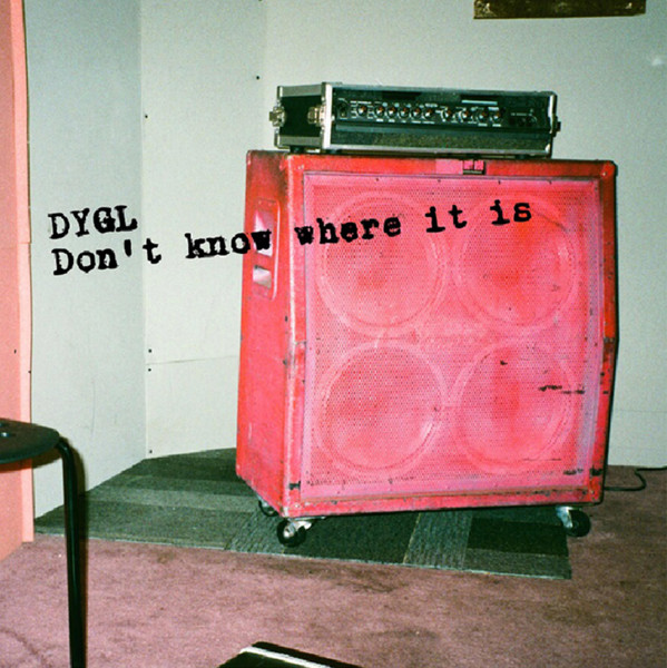 DYGL – Don't Know Where It Is | Releases | Discogs