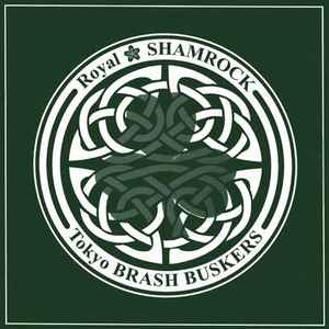 Royal Shamrock – Tokyo Brash Buskers – Vinyl (7