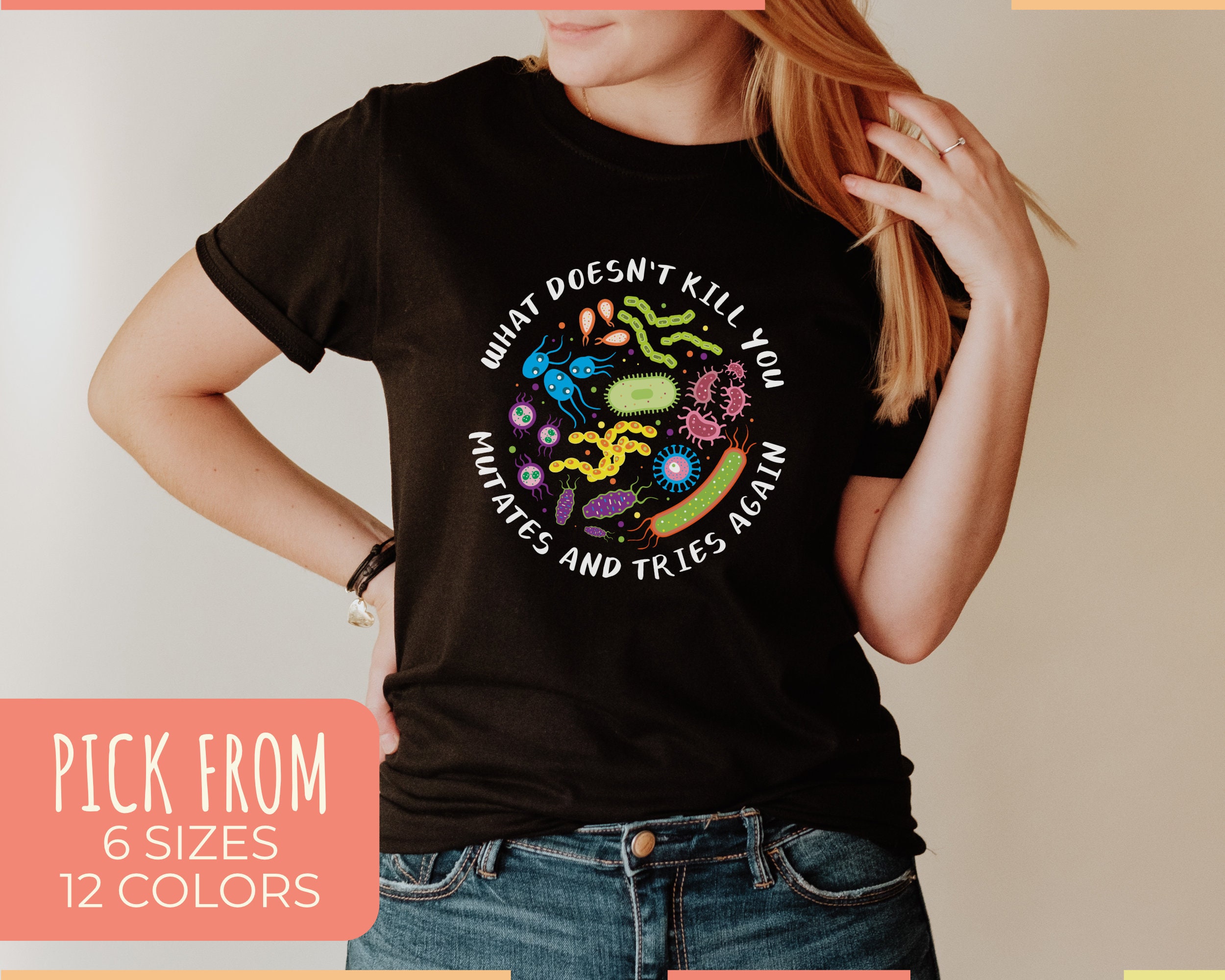 What Doesn't Kill You Mutates and Tries Again Shirt, Funny Science