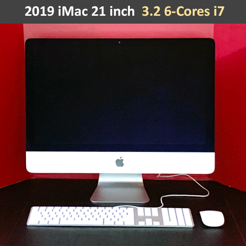 2019 iMac 21.5 Retina 4k | 3.2GHz 6-Core i7 | 1TB PCIe+2TB SSD