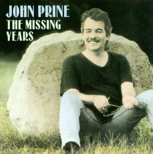Missing Years by John Prine (CD, 1991) 94012000929| eBay