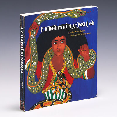 Mami Wata: Arts for Water Spirits in Africa and Its Diasporas by