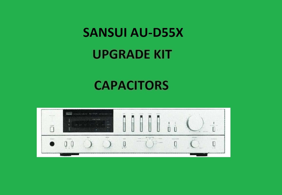 Stereo Amplifier SANSUI AU-D55X Repair KIT - all capacitors | eBay