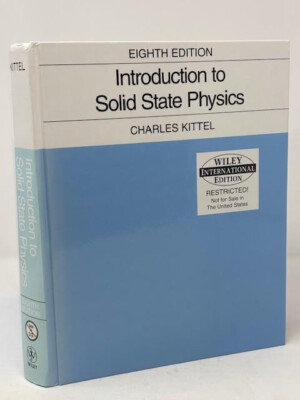 INTRODUCTION TO SOLID STATE PHYSICS 8TH ED BY CHARLES KITTEL (2005