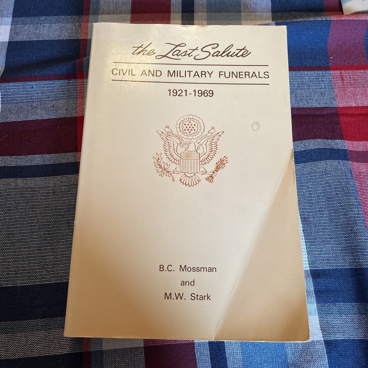 The Last Salute Civil and Military Funerals 1921-1969