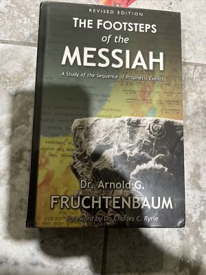The Footsteps of the Messiah: Arnold Fruchtenbaum Revised Ed