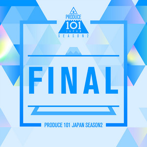 PRODUCE 101 JAPAN SEASON2 - Album by PRODUCE 101 JAPAN SEASON2