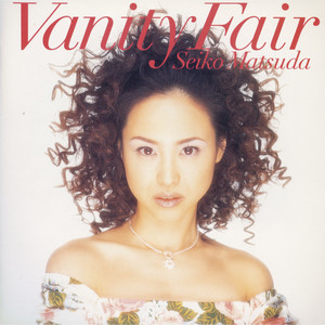 Vanity Fair - Album by Seiko Matsuda | Spotify