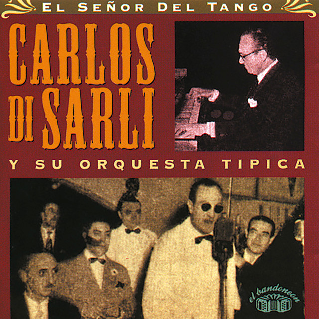 El Señor del Tango. Carlos Di Sarli y Su Orquesta Típica. - Album