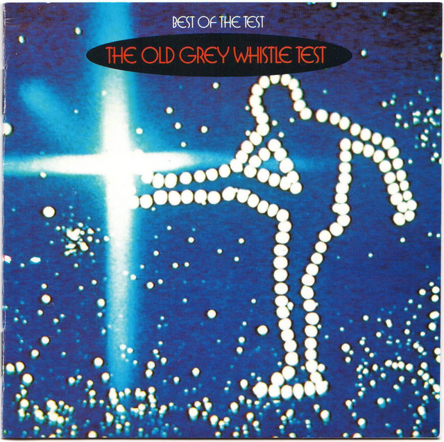 Best Of The Test - The Old Grey Whistle Test - Compilation by