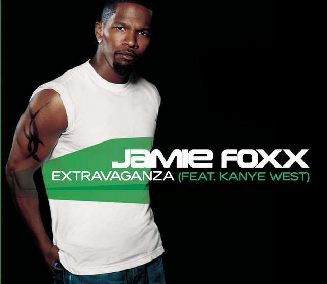 Extravaganza (feat. Kanye West) - Single by Jamie Foxx | Spotify