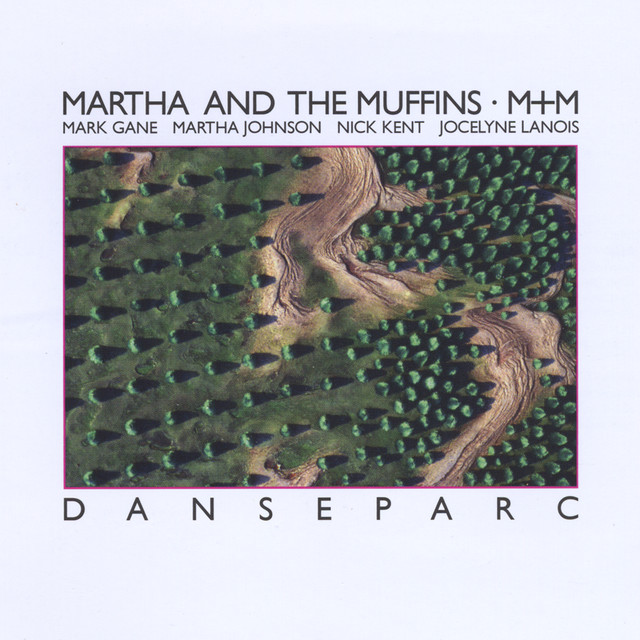 Danseparc - Album by Martha and the Muffins | Spotify